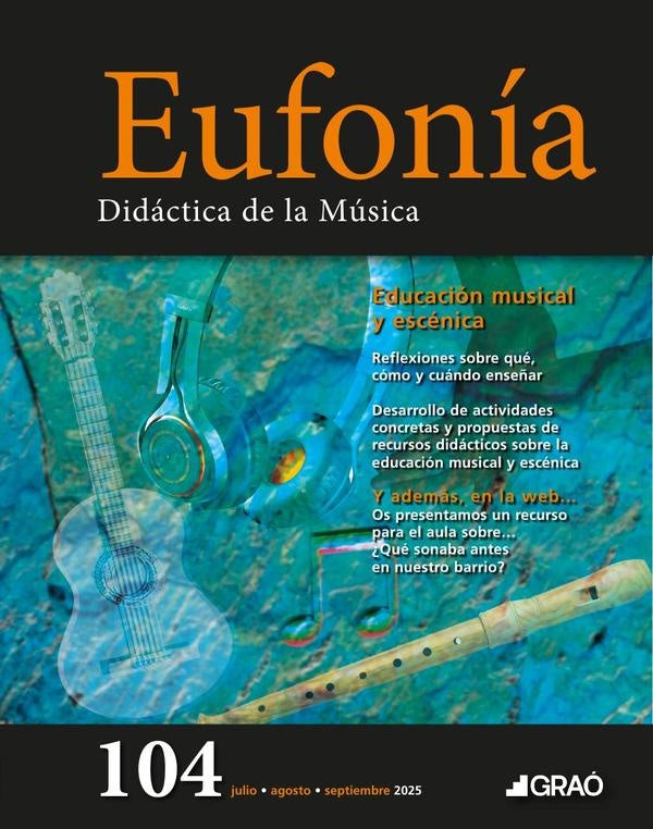 Educación musical y escénica - Eufonía  núm. 104 |   AA.VV.