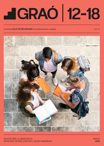 Educar para la democracia: participar, decidir, convivir y hacer comunidad - GRAÓ 12-18 - núm. 8 |   AA.VV.