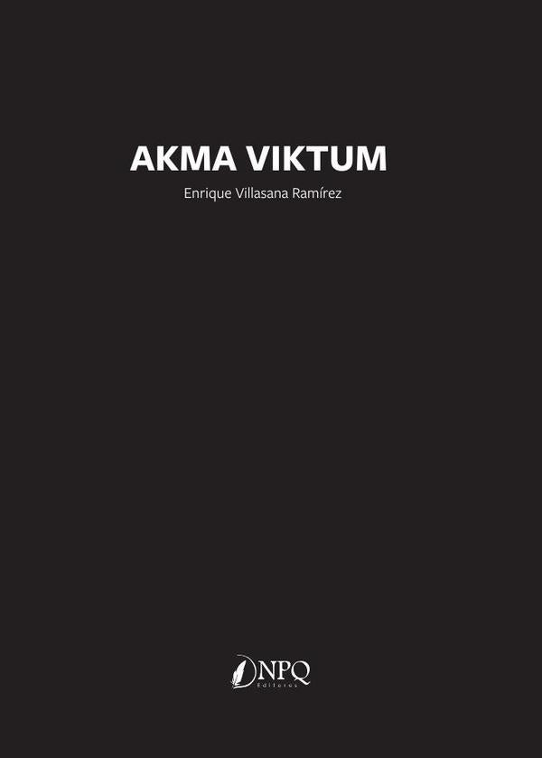 Akma viktum  | ENRIQUE FERNANDO VILLASANA RAMÍREZ