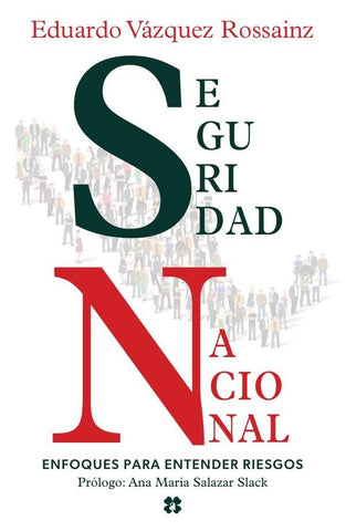 Seguridad Nacional | Eduardo Vázquez Rossainz