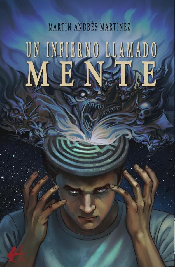 Un infierno llamado mente | Martín Andrés Martínez