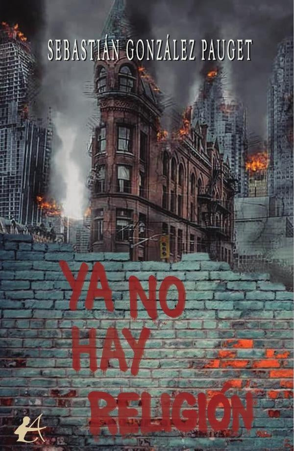 Ya no hay religión | Sebastián  González Pauget