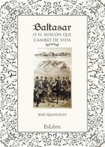 Baltasar o el buscón que cambió de vida | José Quincoces