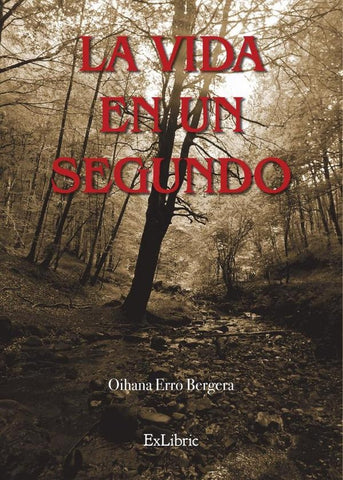 La vida en un segundo | Oihana Erro Bergera