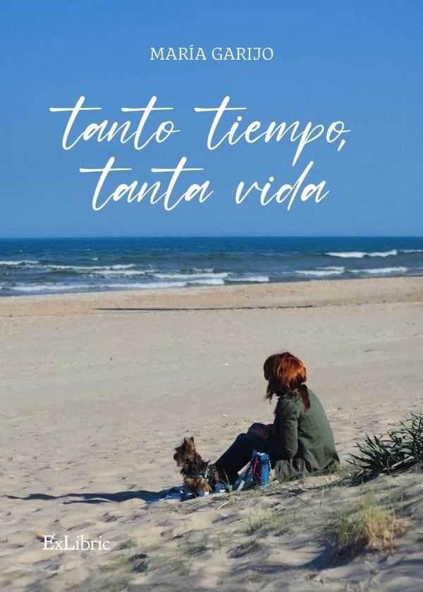 Tanto tiempo, tanta vida | María Garijo