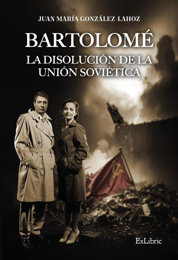 Bartolomé. La disolución de la Unión Soviética | Juan María González-Lahoz