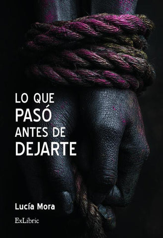 Lo que pasó antes de dejarte | Lucía Mora