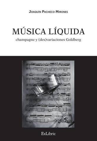 Música líquida: champagne y (des)variaciones Goldberg | Joaquín Pacheco Mirones