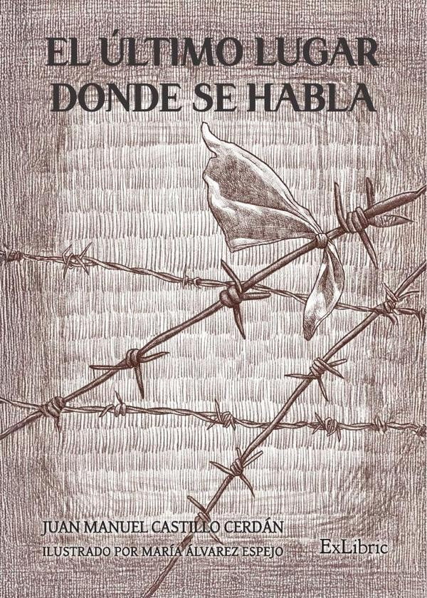 El último lugar donde se habla | Juan Manuel Castillo Cerdán