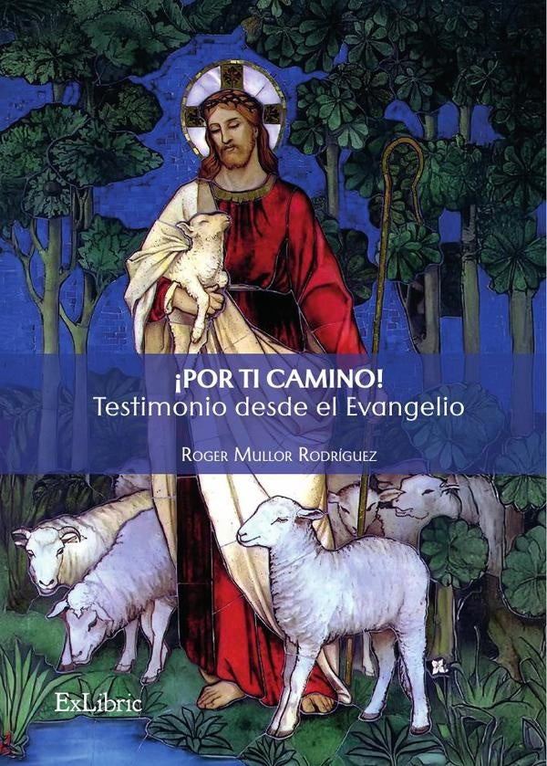 ¡Por ti camino! Testimonio desde el Evangelio | Roger Mullor Rodríguez
