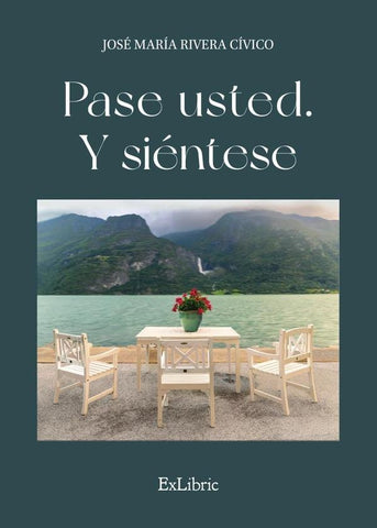 Pase usted. Y siéntese | José María Rivera Cívico