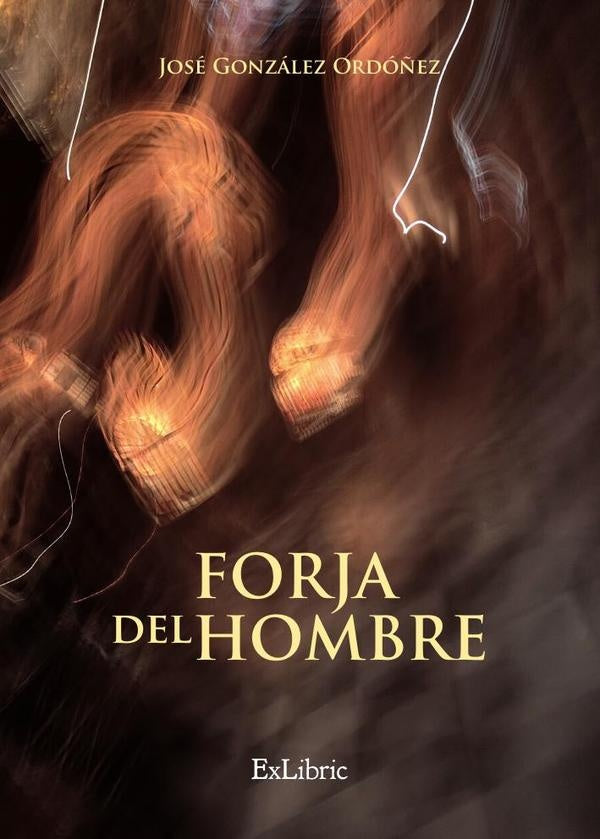 Forja del hombre | José González Ordóñez