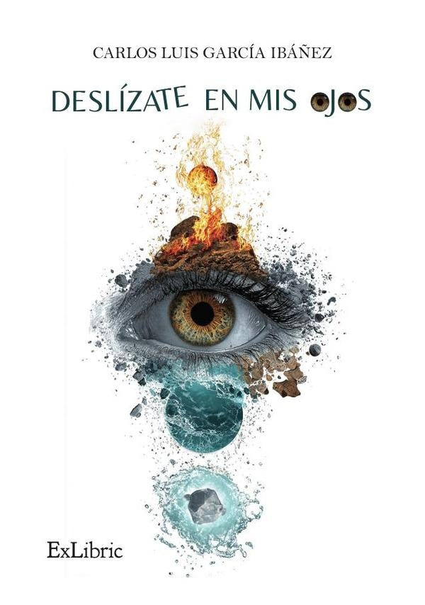 Deslízate en mis ojos | Carlos Luis García Ibáñez