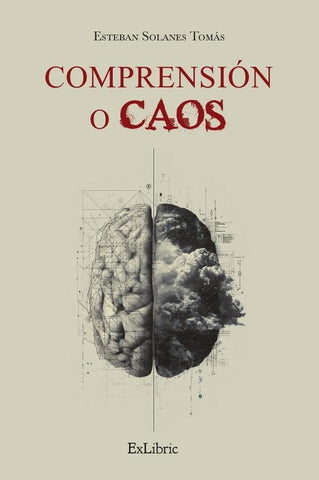 Comprensión o Caos | Esteban Solanes Tomás