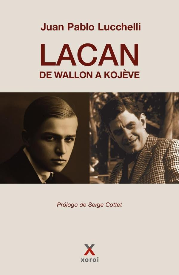 Lacan, de Wallon a Kojève | Juan Pablo Lucchelli