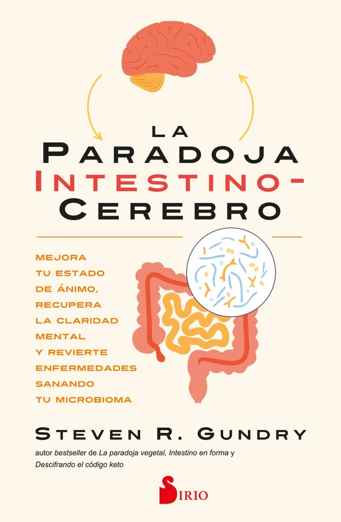 LA PARADOJA INTESTINO-CEREBRO | STEVEN GUNDRY