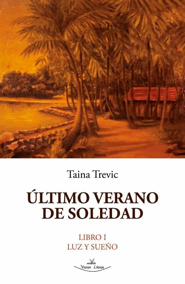Último verano de soledad | Taina Trevic
