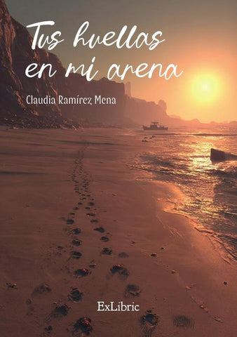 Tus huellas en mi arena | Claudia Ramírez Mena