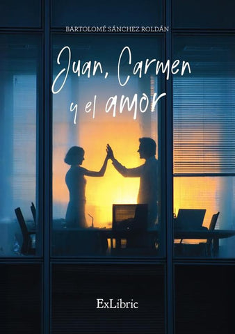 Juan, Carmen y el amor | Bartolomé Sánchez Roldán