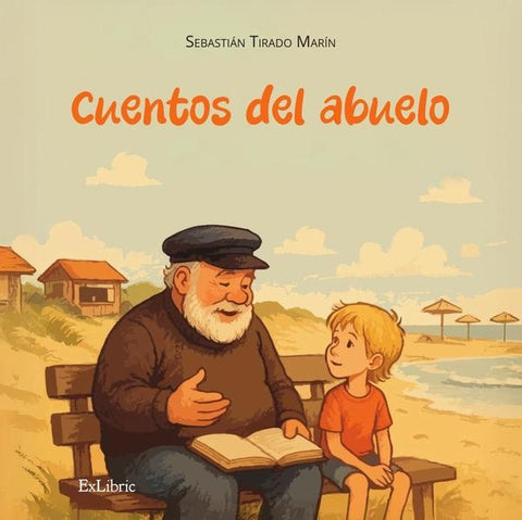 Cuentos del abuelo | Sebastián Tirado Marín