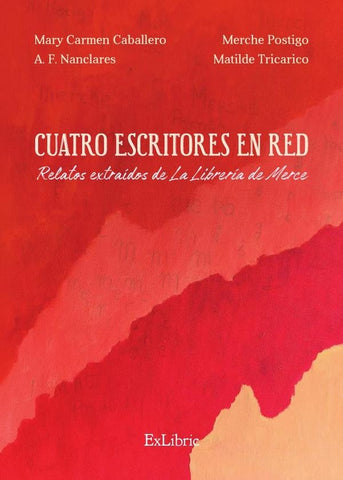 Cuatro escritores en red. Relatos extraídos de «La Librería de Merce» | Merche Postigo, A. F. Nanclares y otros