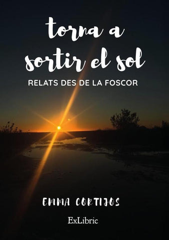 Torna a sortir el sol | Emma Cortijos