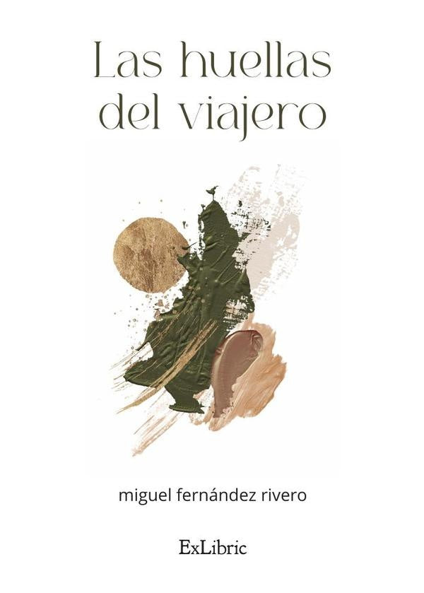 Las huellas del viajero | miguel fernández rivero