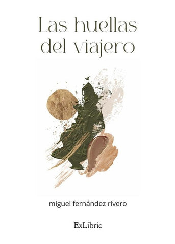 Las huellas del viajero | miguel fernández rivero