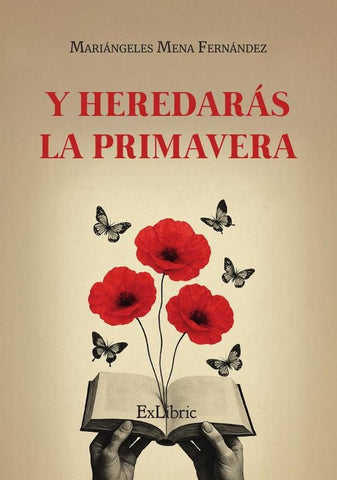 Y heredarás la primavera | Mariángeles Mena Fernández