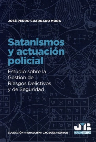 Satanismos y actuación policial | José Pedro Cuadrado Mora