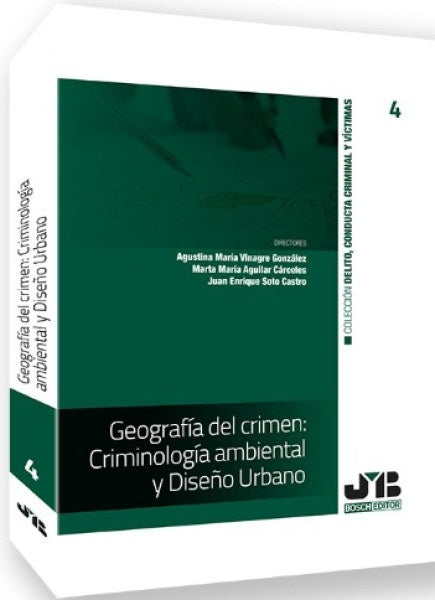 Geografía del crimen: criminología ambiental y diseño urbano | Soto Castro, Aguilar Cárceles y otros