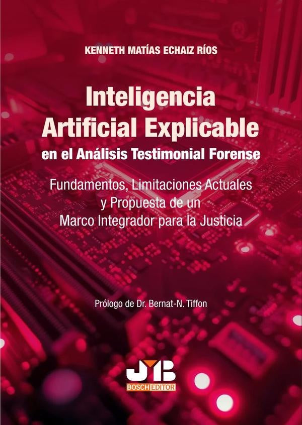 Inteligencia Artificial explicable en el análisis testimonial forense | Kenneth Matías Echaiz Ríos