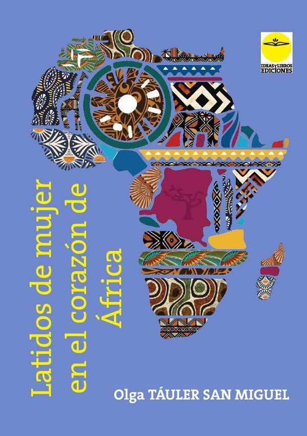 Latidos de mujer en el corazón de África | Olga Táuler San Miguel