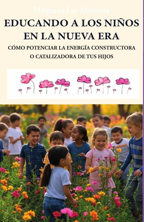 Educando Niños dela Nueva Era | Margarita Lay Alzamora
