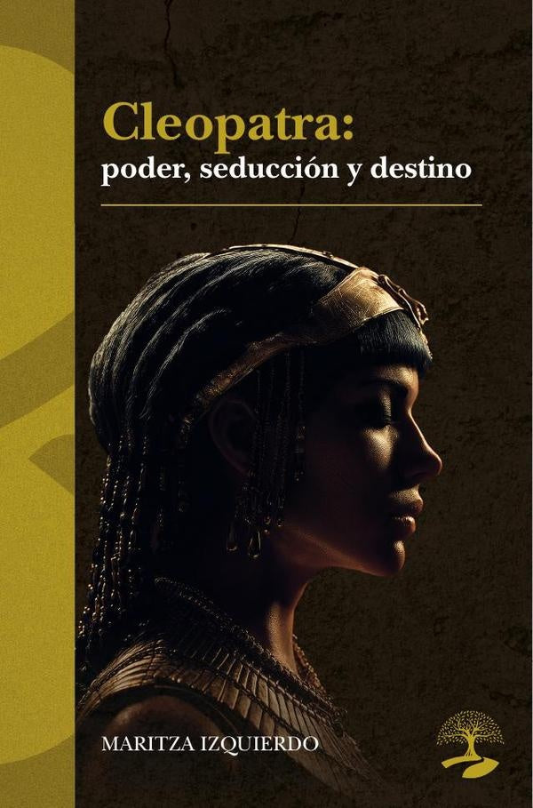 Cleopatra: poder, seducción y destino | Maritza Izquierdo