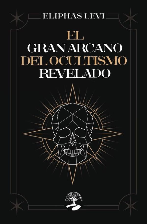 El gran arcano del ocultismo revelado | Eliphas Levi