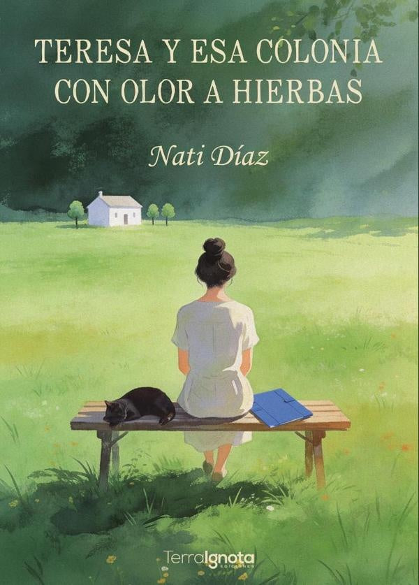 Teresa y esa colonia con olor a hierbas | Nati Díaz