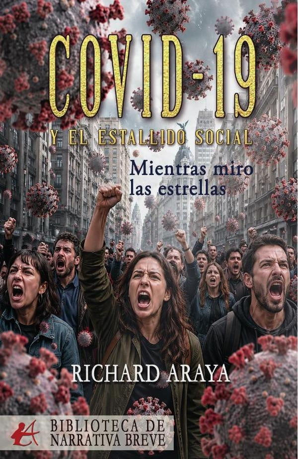 Covid-19 y el estallido social | Richard Araya MEIIS