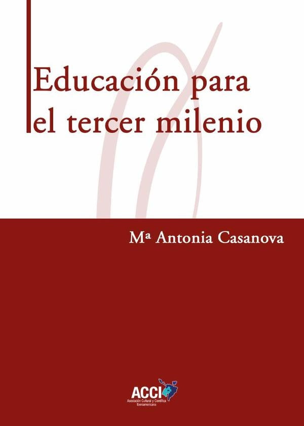 Educación para el tercer milenio | María Antonia Casanova Rodríguez