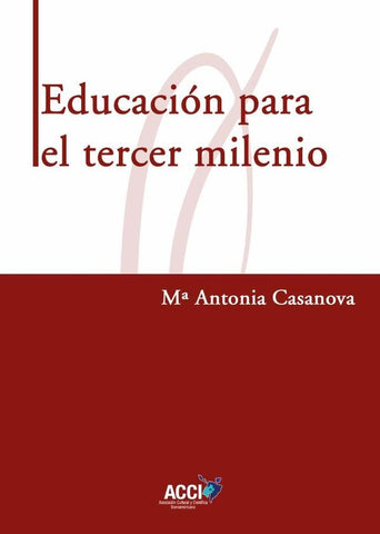 Educación para el tercer milenio | María Antonia Casanova Rodríguez