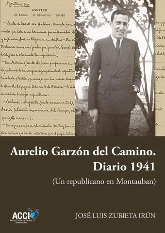 Aurelio Garzón del Camino. Diario 1941 | José Luis Zubieta Irún