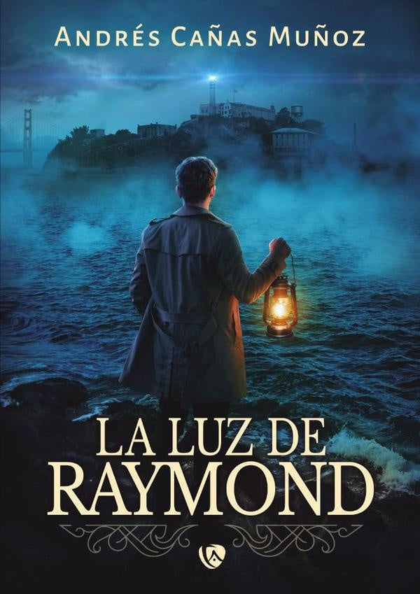La luz de Raymond | Andrés  Cañas Muñoz