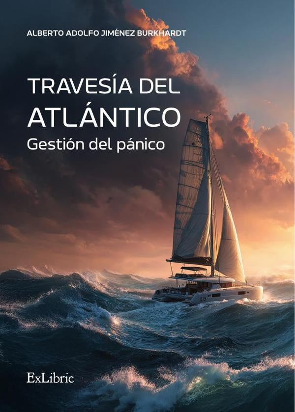 Travesía del Atlántico. Gestión del pánico | Alberto Adolfo Jiménez Burkhardt