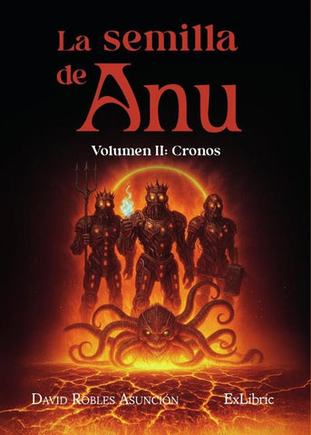 La semilla de Anu. Volumen II: Cronos | David Robles Asunción