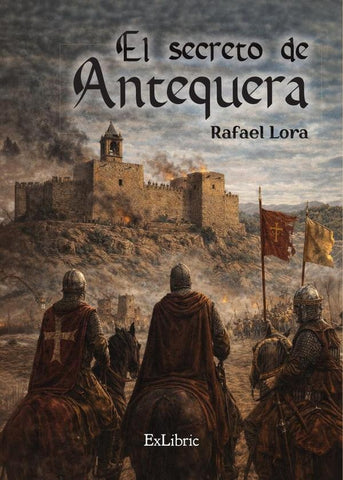 El secreto de Antequera | Rafael Lora