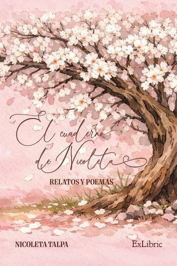 El cuaderno de Nicoleta. Relatos y poemas | Nicoleta Talpa