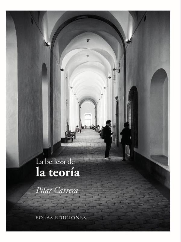 La belleza de la teoría | Pilar Carrera