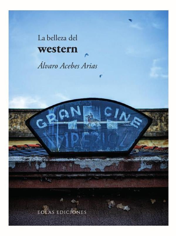 La belleza del western | Álvaro Acebes Arias