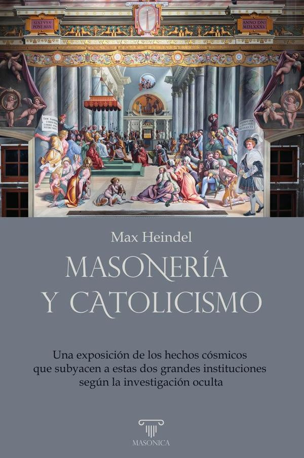 Masonería y catolicismo | Max Heindel