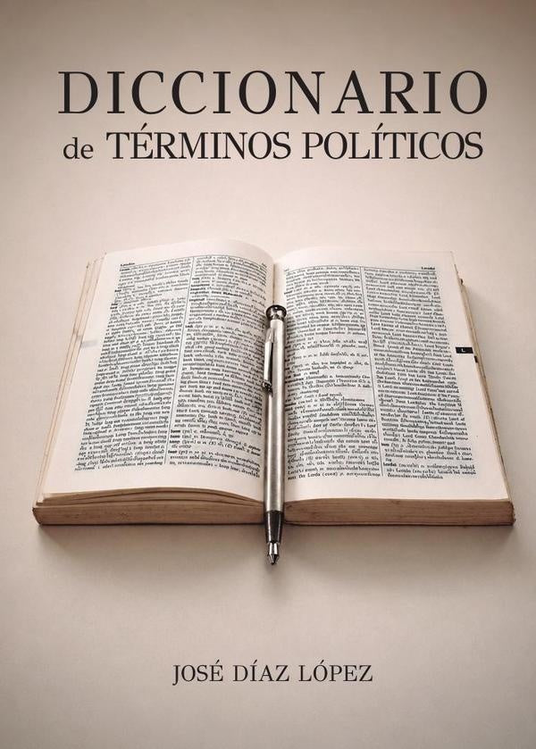 Diccionario de términos políticos | José Díaz López